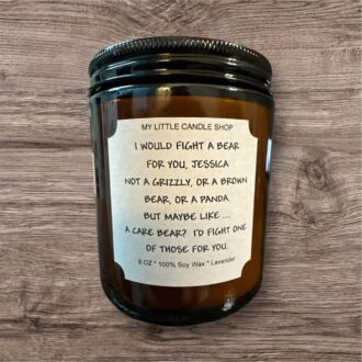 I Would Fight A Bear For You...