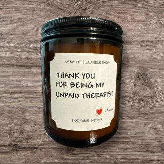 Thank You For Being My Unpaid Therapist