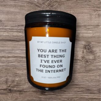 You Are The Best Thing I've Found On The Internet