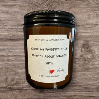 You're My Favorite Bitch